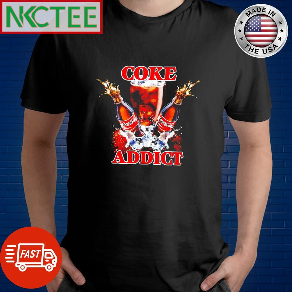 Premium Coke addict shirt Unisex T-shirt, Sweatshirt, Hoodie, Long Sleeve Tee - T-Shirt, Sweatshirt, Hoodie