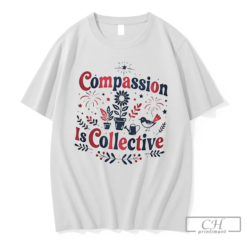 Premium Compassion Is Collective Progressive Statement Unisex T-shirt, Sweatshirt, Hoodie, Long Sleeve Tee - T-Shirt, Sweatshirt, Hoodie