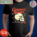 Premium Constant Reader Garmen Books Are A Uniquely Portable Magic Stephen King skull shirt - T-Shirt, Sweatshirt, Hoodie