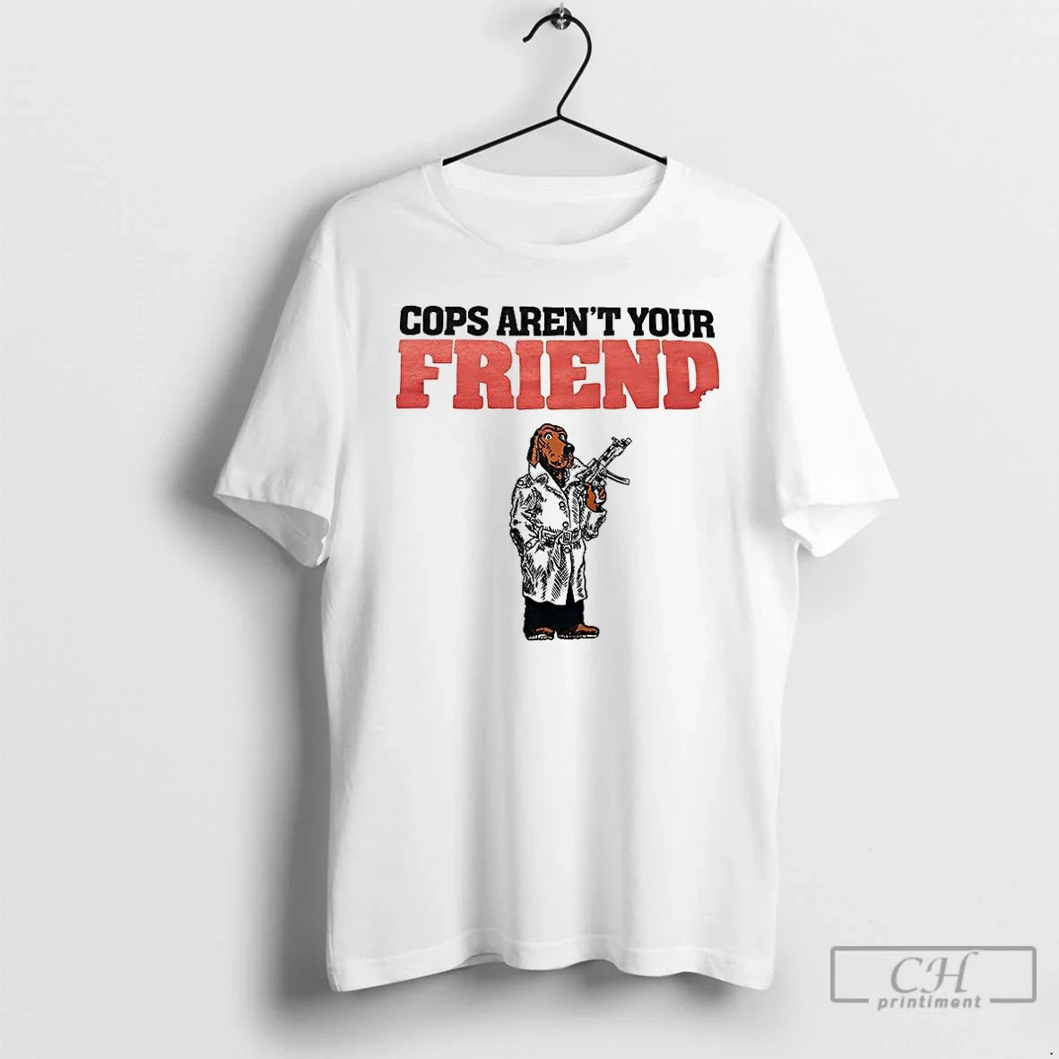 Premium Cops Arent Your Friend T Shirts Unisex T-shirt, Sweatshirt, Hoodie, Long Sleeve Tee - T-Shirt, Sweatshirt, Hoodie
