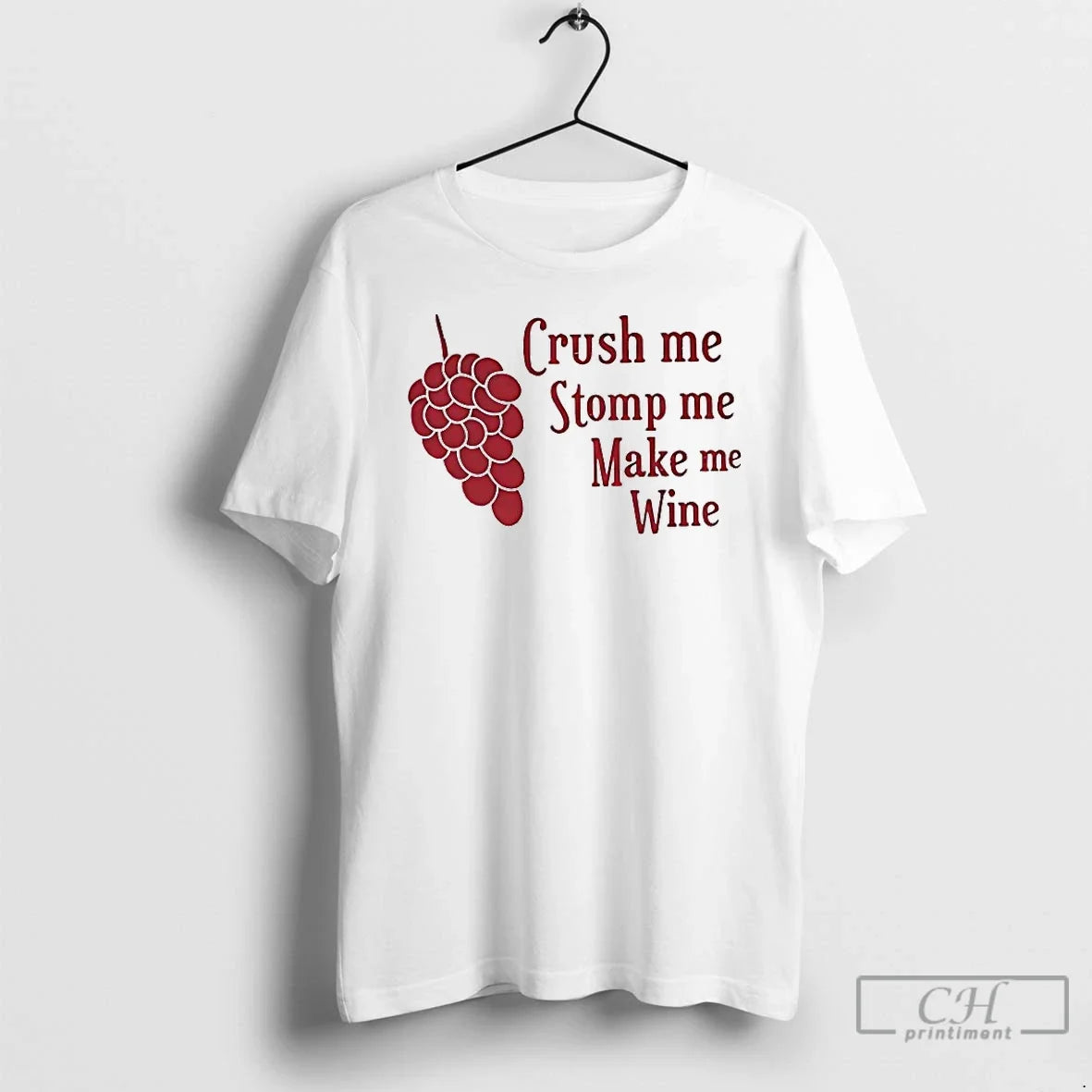 Crush Me Stomp Me Make Me Wine T-Shirts, Hoodie, Sweatshirt - T-Shirt, Sweatshirt, Hoodie