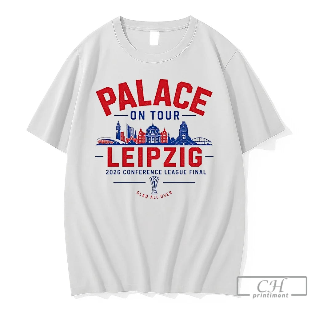 Premium Crystal Palace Conference League Final Glad All Over Leipzig 2026 Unisex T-shirt, Sweatshirt, Hoodie, Long Sleeve Tee - T-Shirt, Sweatshirt, Hoodie