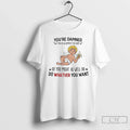 Cupid Banana Youre Damned If You Do Damed If You Dont So T-Shirts, Hoodie, Sweatshirt - T-Shirt, Sweatshirt, Hoodie