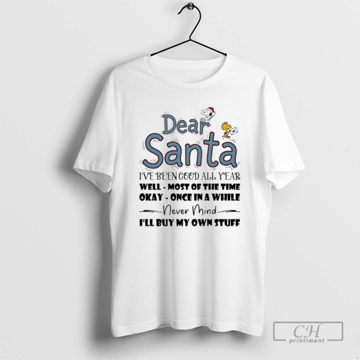 Dear Santa Ive Been Good All Year Well Most Time Okay Once T-Shirts, Hoodie, Sweatshirt - T-Shirt, Sweatshirt, Hoodie