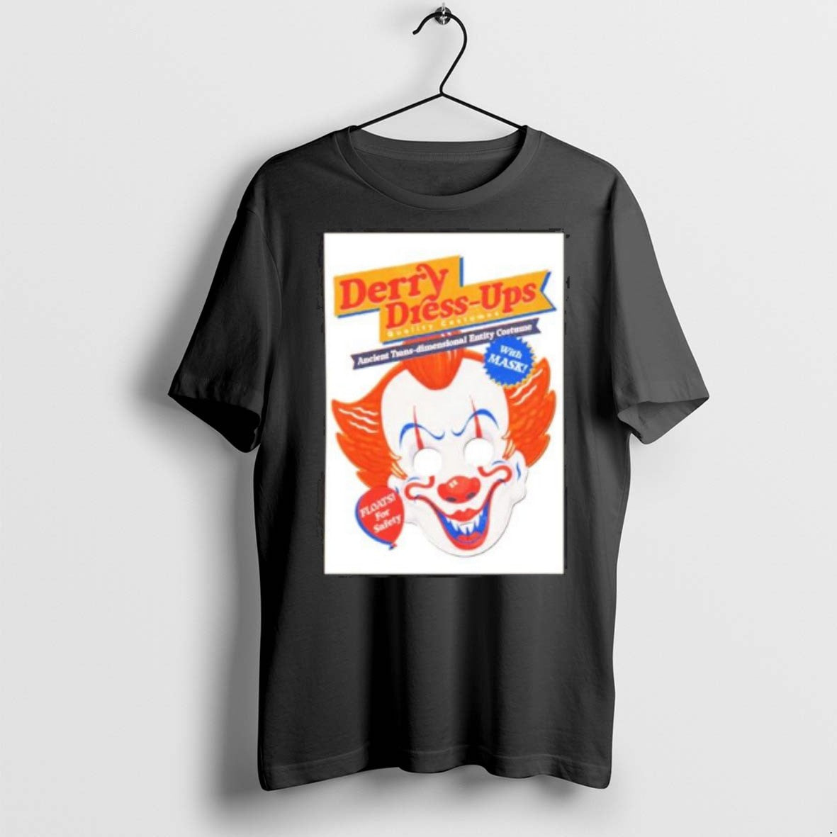 Premium Derry Dress Ups Quality Costumes Ornaments T Shirts Unisex T-shirt, Sweatshirt, Hoodie, Long Sleeve Tee - T-Shirt, Sweatshirt, Hoodie
