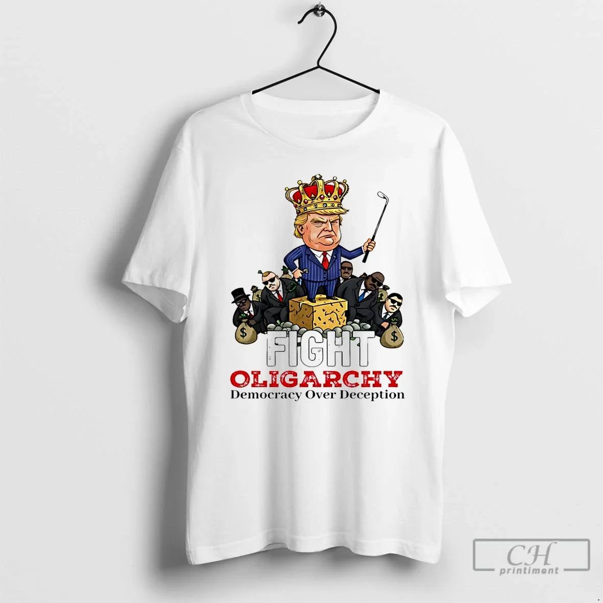 Fight Oligarchy Democracy Over Deception Trump King T-Shirts, Hoodie, Sweatshirt - T-Shirt, Sweatshirt, Hoodie