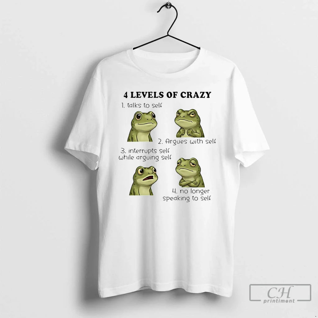 Frog 4 Level Crazy Talk Self Argues Self Interrupts Self While T-Shirts, Hoodie, Sweatshirt - T-Shirt, Sweatshirt, Hoodie