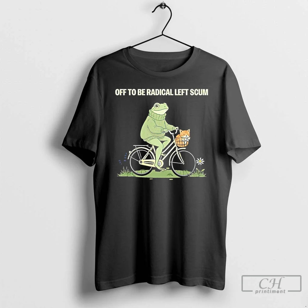 Frog Riding Bike Cat Off Be Radical Left Scum T-Shirts, Hoodie, Sweatshirt - T-Shirt, Sweatshirt, Hoodie