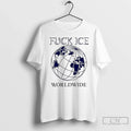 Fuck Ice Worldwide 2026 T-Shirts, Hoodie, Sweatshirt - T-Shirt, Sweatshirt, Hoodie