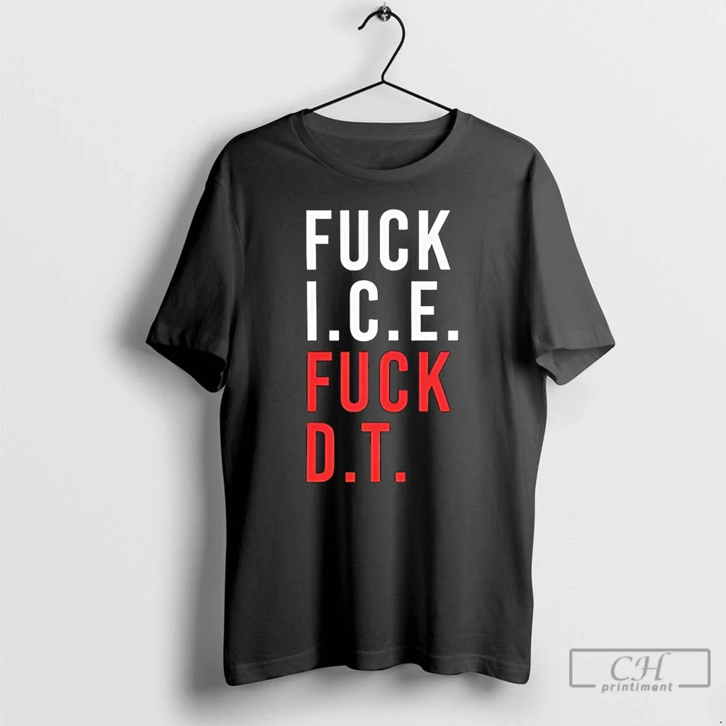 Fuck Ice Fuck Dt T-Shirts, Hoodie, Sweatshirt - T-Shirt, Sweatshirt, Hoodie