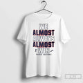 Funny New York Giants Football We Almost Always Almost Win T-Shirts, Hoodie, Sweatshirt - T-Shirt, Sweatshirt, Hoodie