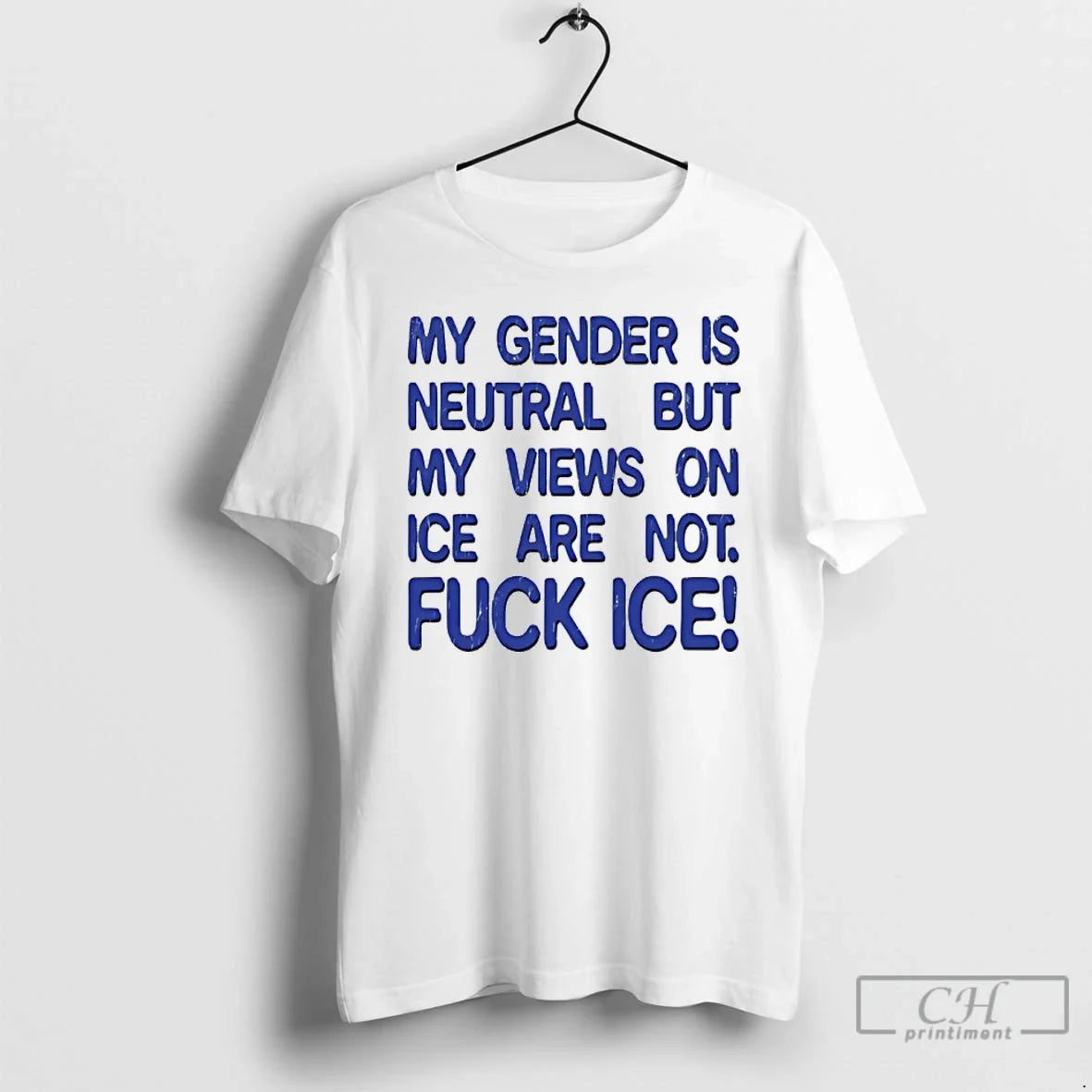 Gender Is Neutral But My Views Ice Are Not Fuck Ice T-Shirts, Hoodie, Sweatshirt - T-Shirt, Sweatshirt, Hoodie