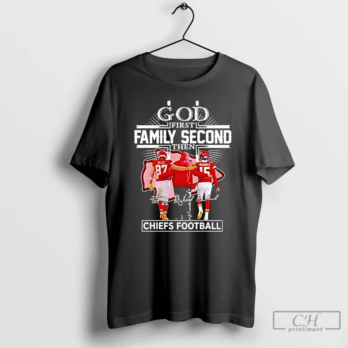 God First Family Second Then Chiefs Football Travis Kelce Patrick Mahomes Coach Signatures T-Shirts, Hoodie, Sweatshirt - T-Shirt, Sweatshirt, Hoodie
