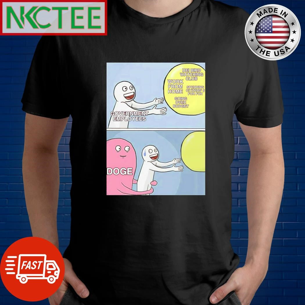 Premium Government Employees Dei Bird Watching Club Work From Home Spending Citizens’ $ for fun Going over Budget Doge coin shirt - T-Shirt, Sweatshirt, Hoodie