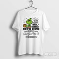 Grinch I See Dead People Well Technically Theyre Stupid People But Give Me T-Shirts, Hoodie, Sweatshirt - T-Shirt, Sweatshirt, Hoodie