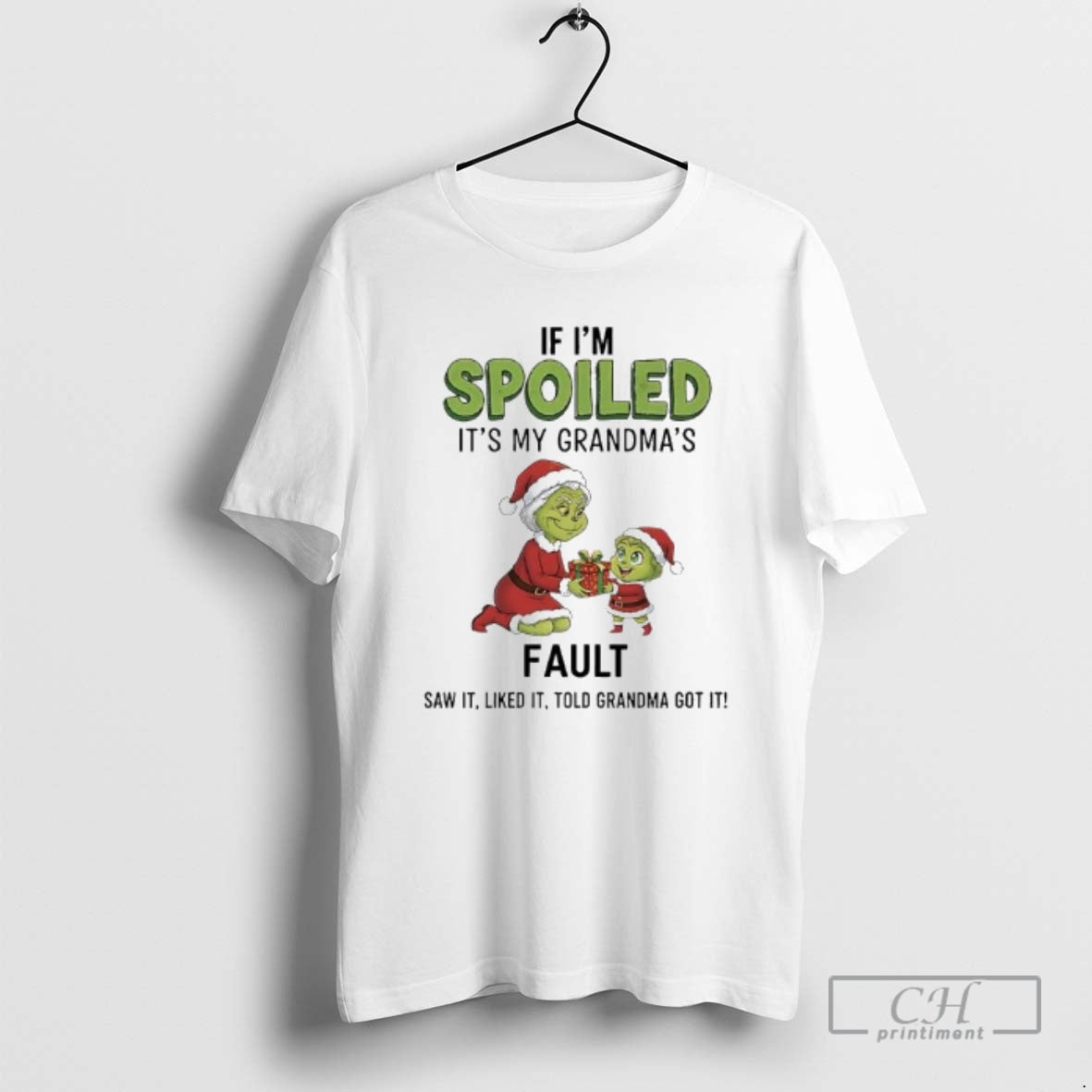 Grinch If Im Spoiled My Grandmas Fault Shirt T-Shirts, Hoodie, Sweatshirt - T-Shirt, Sweatshirt, Hoodie