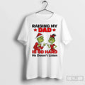 Grinch Santa Raising My Dad Is So Hard He Doesnt Listen Merry T-Shirts, Hoodie, Sweatshirt - T-Shirt, Sweatshirt, Hoodie