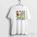 Grinch Santa They Call Mo Grandma Because Partner Crime Makes Me Sound Like T-Shirts, Hoodie, Sweatshirt - T-Shirt, Sweatshirt, Hoodie