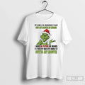 Grinch My Mind Is Dangerous Place But My Mouth Is Worse Outta My T-Shirts, Hoodie, Sweatshirt - T-Shirt, Sweatshirt, Hoodie