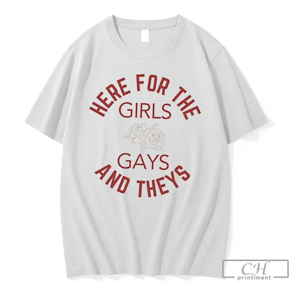 Premium Here For The Girls Gays And Theys Lgbt Pride Month Unisex T-shirt, Sweatshirt, Hoodie, Long Sleeve Tee - T-Shirt, Sweatshirt, Hoodie