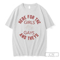 Premium Here For The Girls Gays And Theys Lgbt Pride Month Unisex T-shirt, Sweatshirt, Hoodie, Long Sleeve Tee - T-Shirt, Sweatshirt, Hoodie