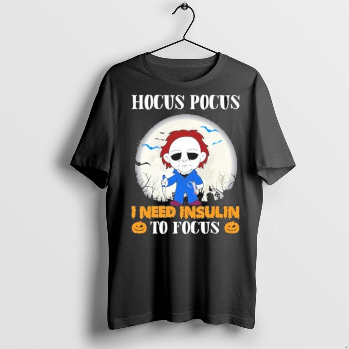 Premium Hocus Pocus I Need Insulin To Focus Halloween T Shirts Unisex T-shirt, Sweatshirt, Hoodie, Long Sleeve Tee - T-Shirt, Sweatshirt, Hoodie