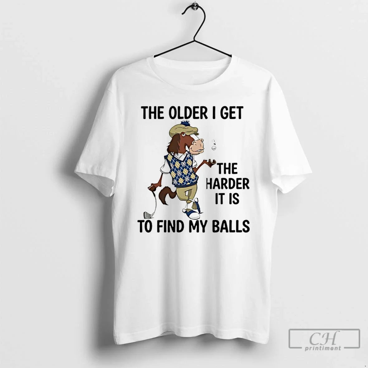 Horse Older I Get Harder Is Find My Balls T-Shirts, Hoodie, Sweatshirt - T-Shirt, Sweatshirt, Hoodie