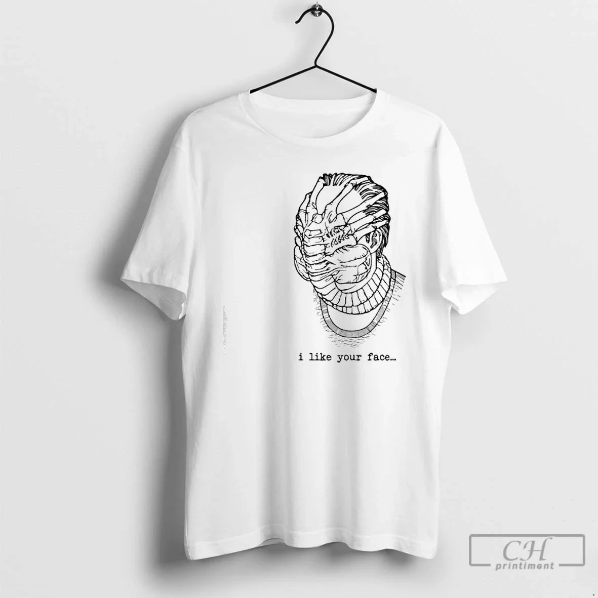 I Like Your Face Alien Movies T-Shirts, Hoodie, Sweatshirt - T-Shirt, Sweatshirt, Hoodie