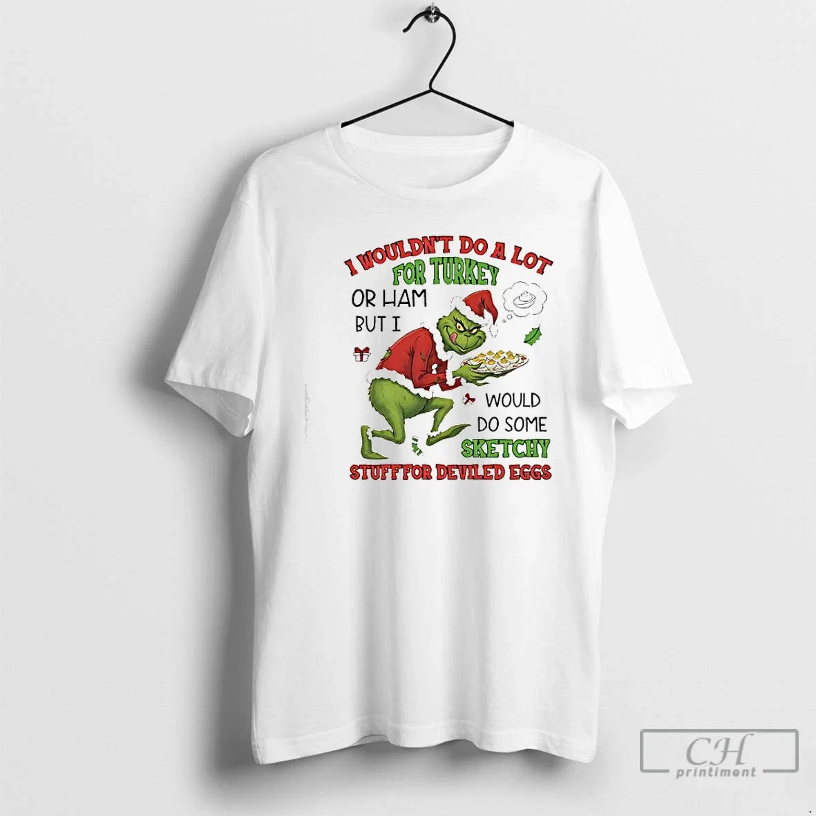I Wouldnt Do Lot Turkey Ham But I Would Do Some T-Shirts, Hoodie, Sweatshirt - T-Shirt, Sweatshirt, Hoodie