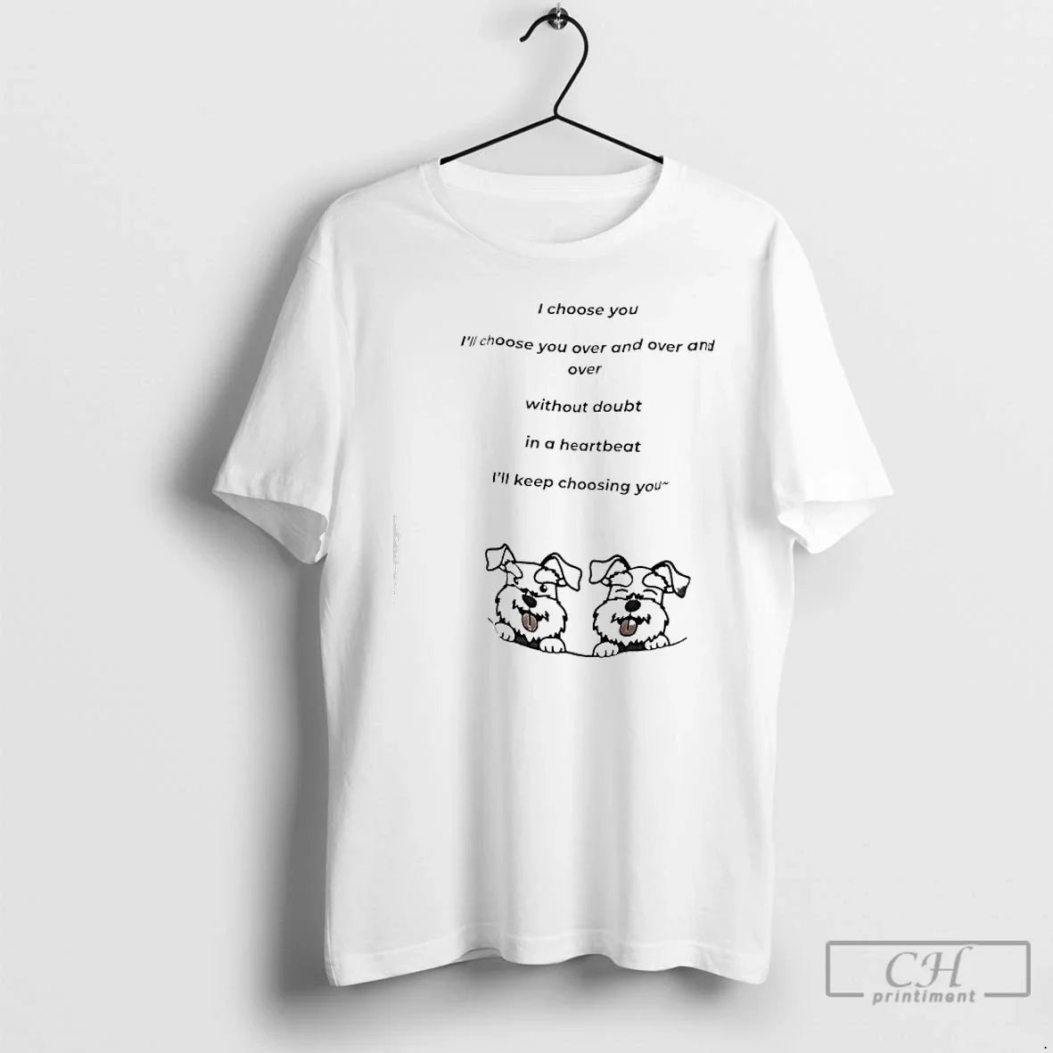 I Choose You Ill Choose You Over Over Over Without Doubt T-Shirts, Hoodie, Sweatshirt - T-Shirt, Sweatshirt, Hoodie