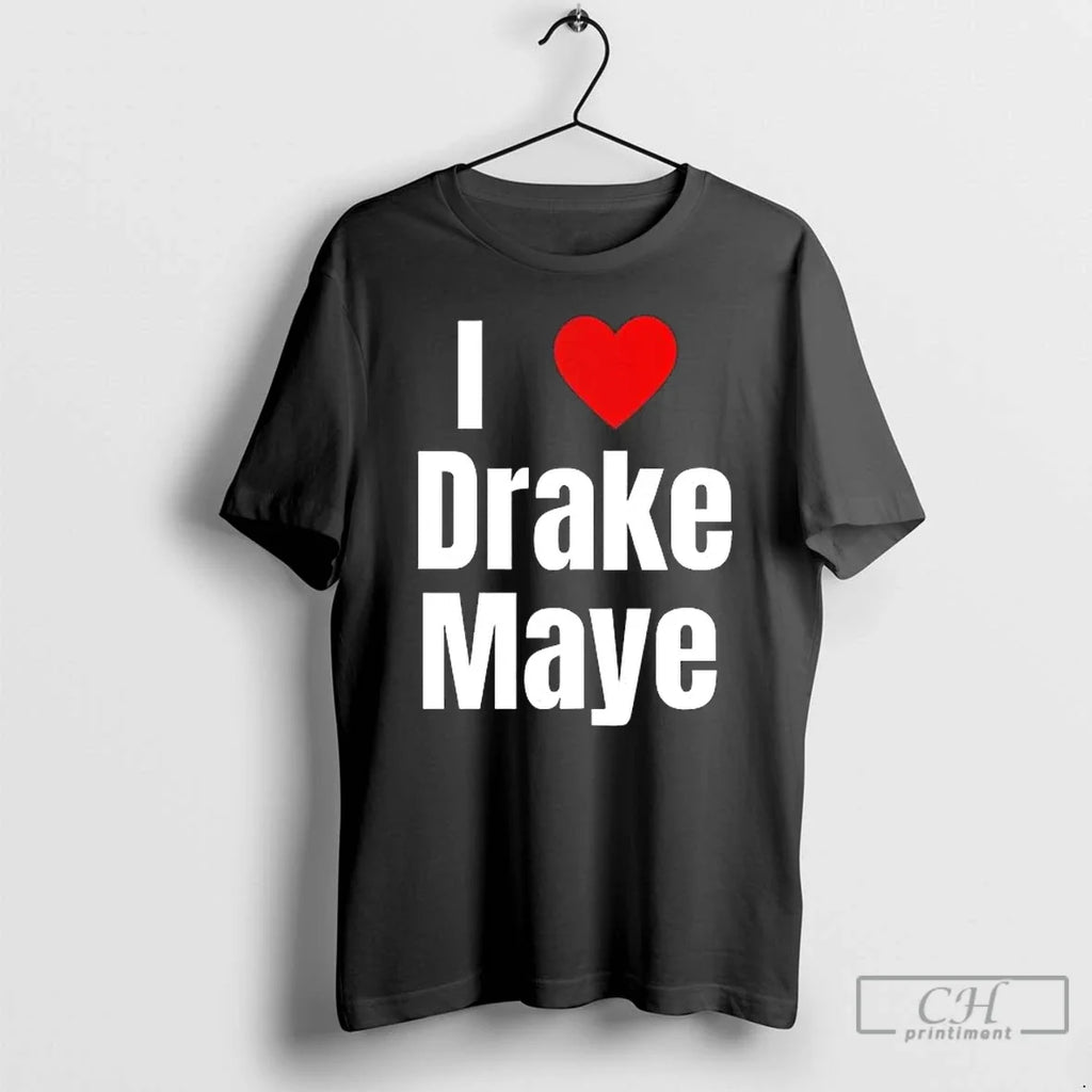 I Love Drake Maye 2026 T-Shirts, Hoodie, Sweatshirt - T-Shirt, Sweatshirt, Hoodie