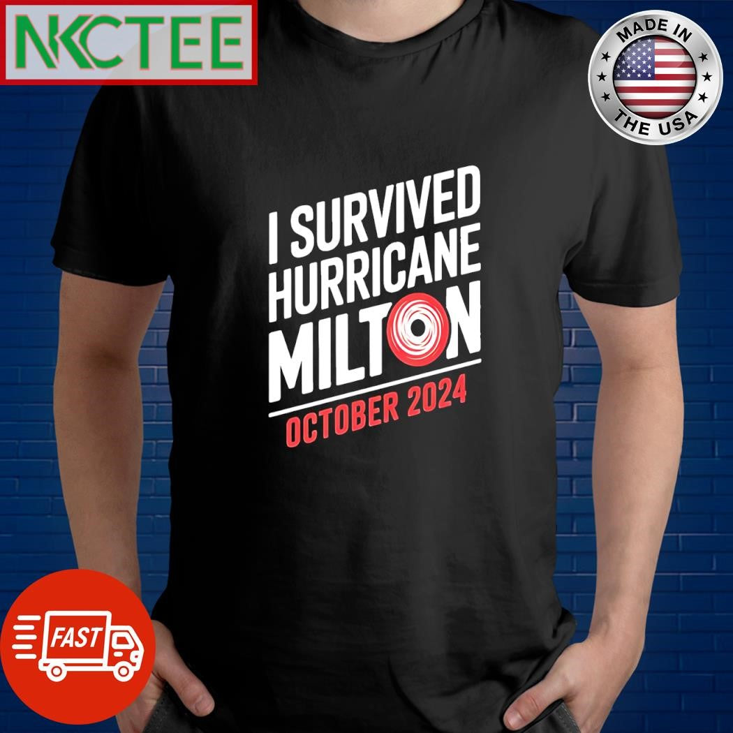 Premium I survived Hurricane Milton October 2024 USA shirt Unisex T-shirt, Sweatshirt, Hoodie, Long Sleeve Tee - T-Shirt, Sweatshirt, Hoodie