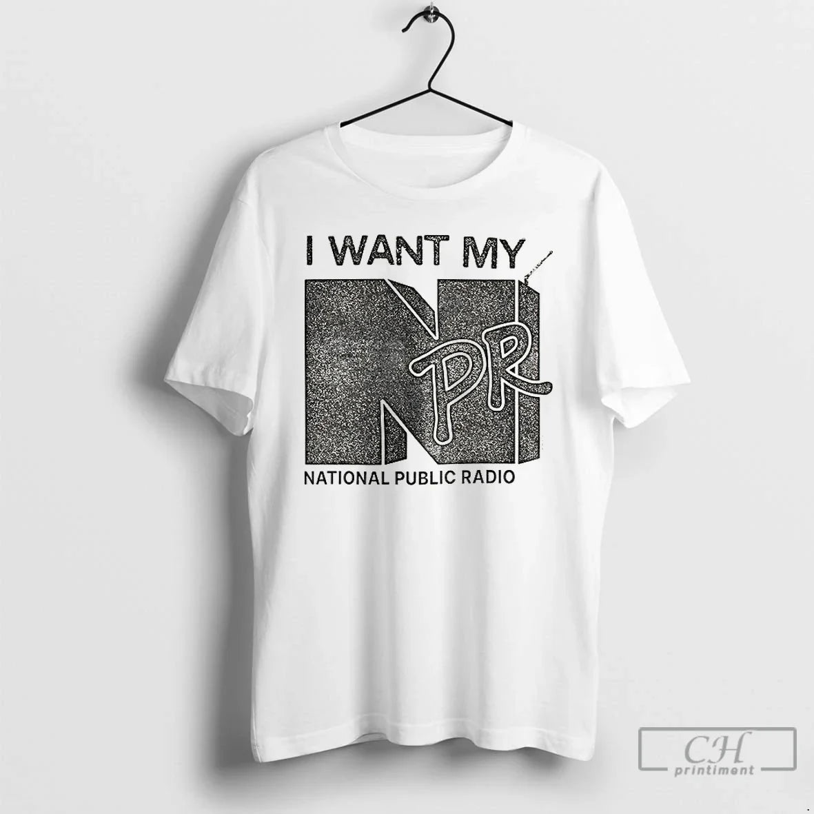 I Want My Npr National Public Radio T-Shirts, Hoodie, Sweatshirt - T-Shirt, Sweatshirt, Hoodie
