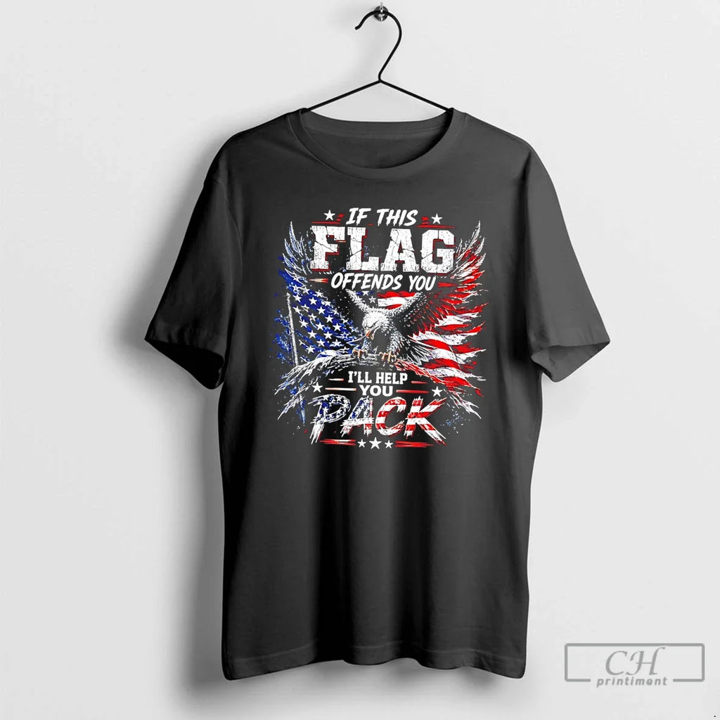 Premium If This Flag Offends You Ill Help You Pack Flag Tee T Shirts Sweater Unisex T-shirt, Sweatshirt, Hoodie, Long Sleeve Tee - T-Shirt, Sweatshirt, Hoodie