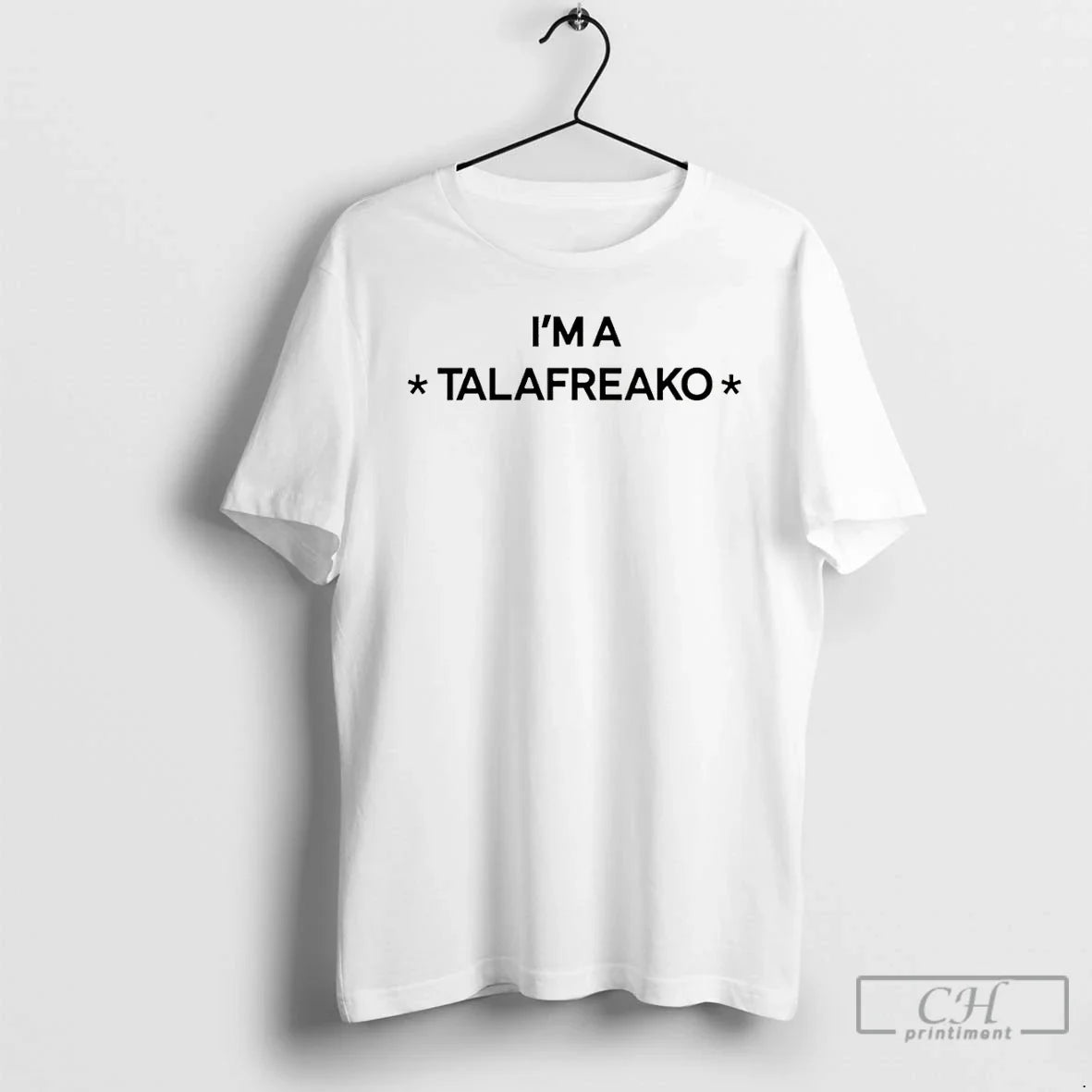 Premium Im A Talafreako Unisex T-shirt, Sweatshirt, Hoodie, Long Sleeve Tee - T-Shirt, Sweatshirt, Hoodie