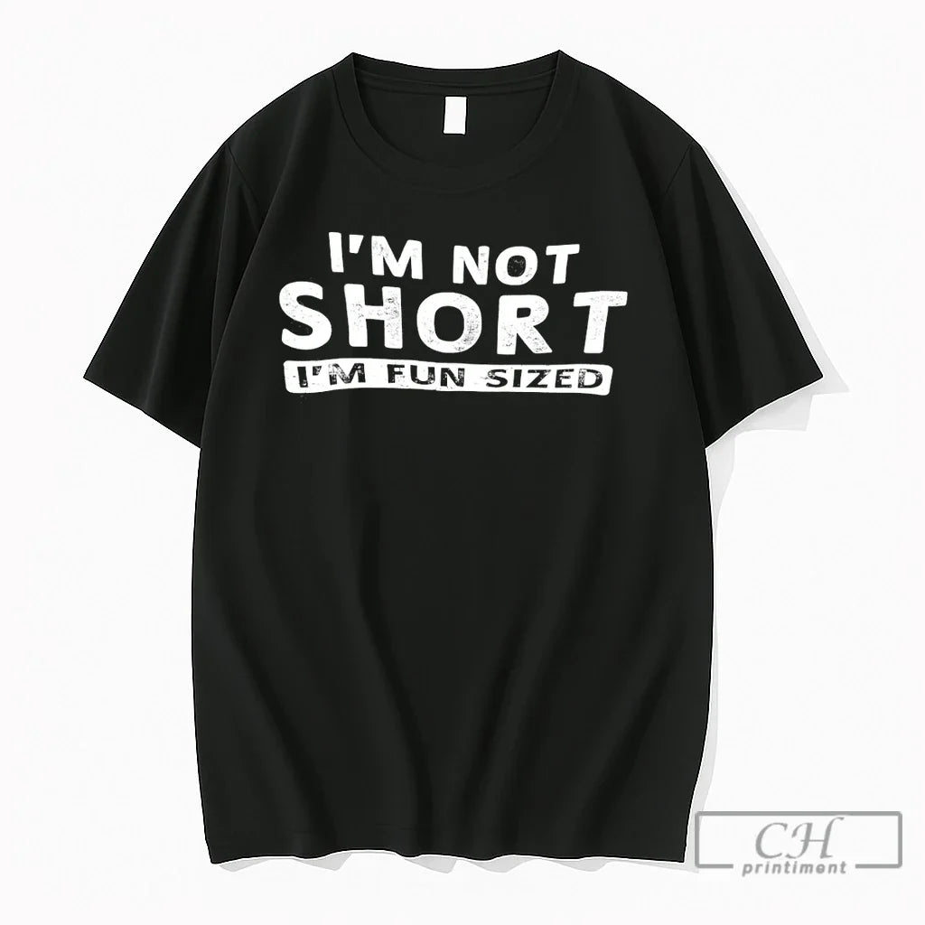 Premium Im Not Short Im Fun Sized Unisex T-shirt, Sweatshirt, Hoodie, Long Sleeve Tee - T-Shirt, Sweatshirt, Hoodie