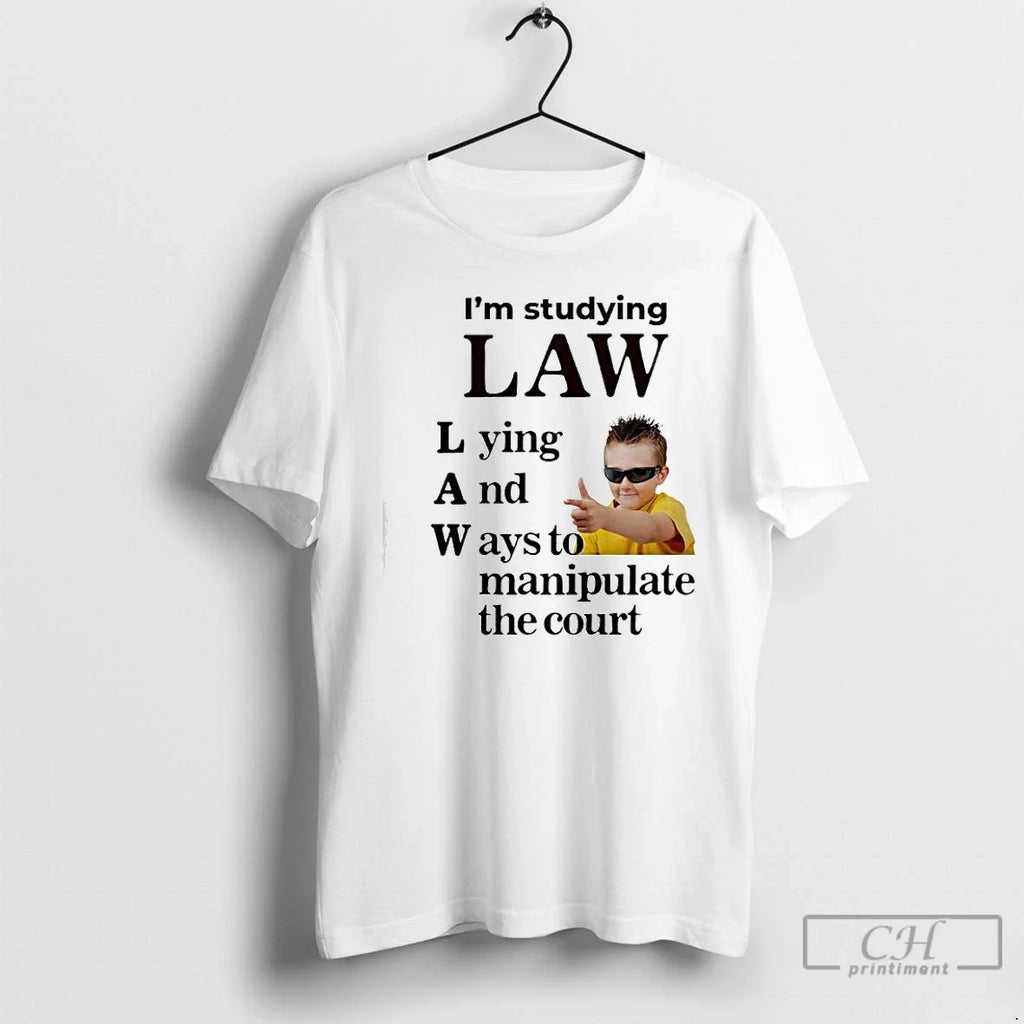 Im Studying Law Lying Ways Manipulate Court T-Shirts, Hoodie, Sweatshirt - T-Shirt, Sweatshirt, Hoodie