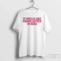 Smells Like Wrong Kitten Here T-Shirts, Hoodie, Sweatshirt - T-Shirt, Sweatshirt, Hoodie