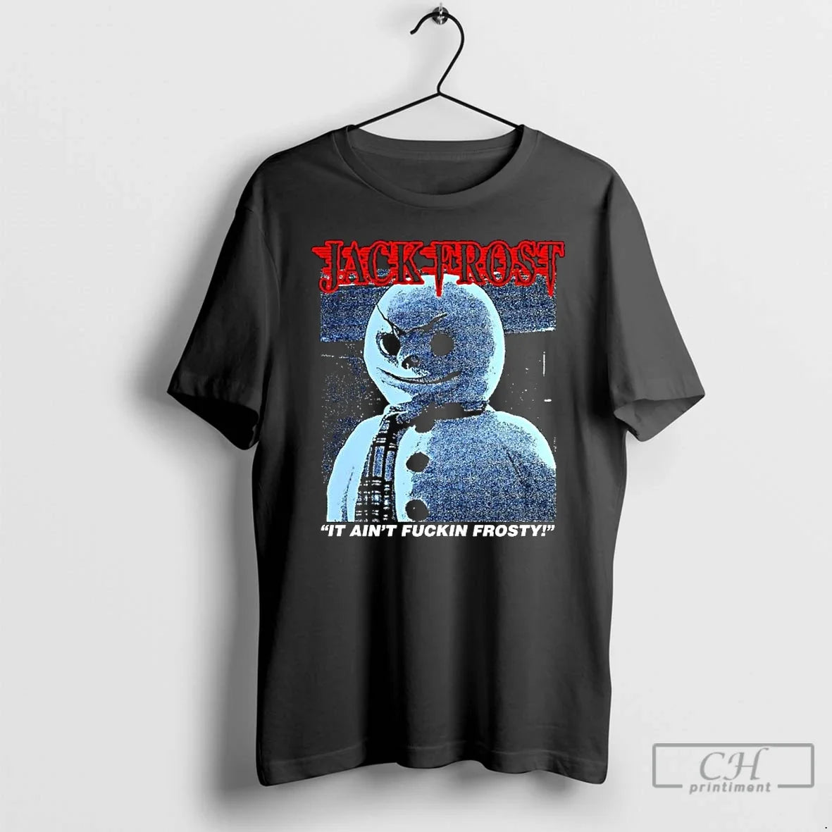 Jack Frost Aint Fuckin Frosty Snowman Horror Movies T-Shirts, Hoodie, Sweatshirt - T-Shirt, Sweatshirt, Hoodie