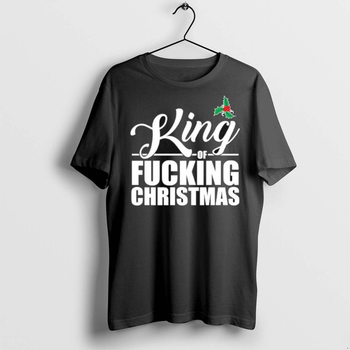 Premium King Of Fucking Christmas T Shirts Unisex T-shirt, Sweatshirt, Hoodie, Long Sleeve Tee - T-Shirt, Sweatshirt, Hoodie