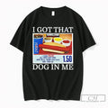 Premium Kirkland Signature I Got That Dog In Me All Beef Hot Dog T Shirts Unisex T-shirt, Sweatshirt, Hoodie, Long Sleeve Tee - T-Shirt, Sweatshirt, Hoodie