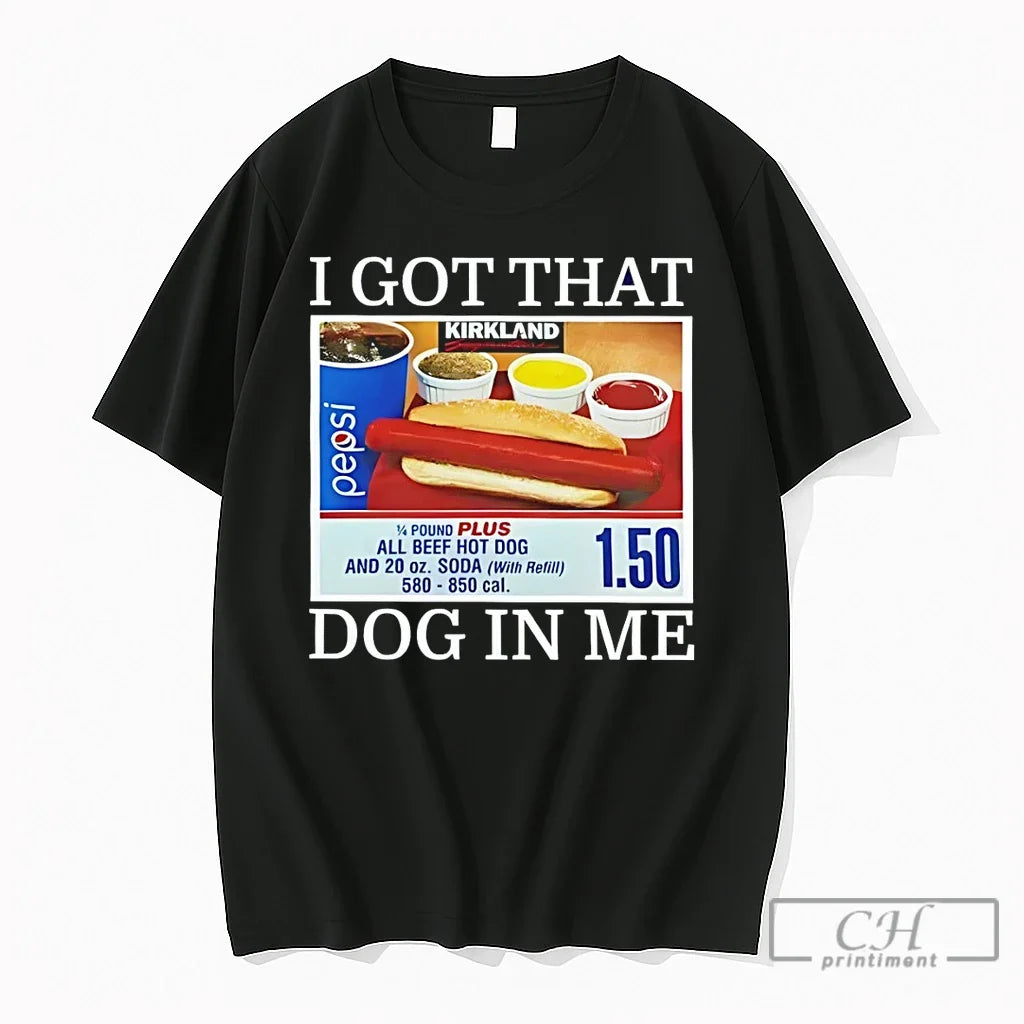 Premium Kirkland Signature I Got That Dog In Me All Beef Hot Dog T Shirts Unisex T-shirt, Sweatshirt, Hoodie, Long Sleeve Tee - T-Shirt, Sweatshirt, Hoodie