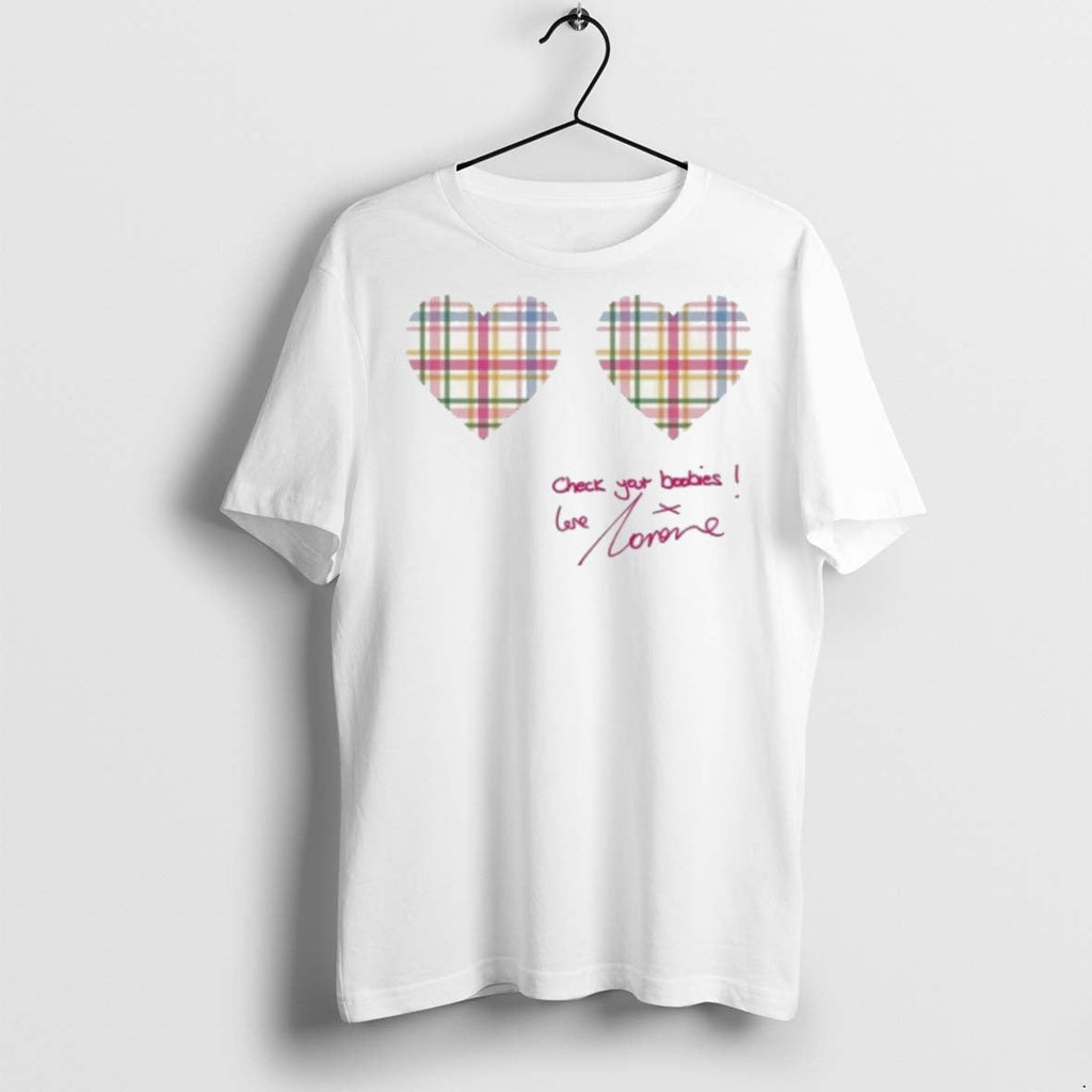 Premium Lorraine Kelly Check Your Boobies T Shirts Unisex T-shirt, Sweatshirt, Hoodie, Long Sleeve Tee - T-Shirt, Sweatshirt, Hoodie