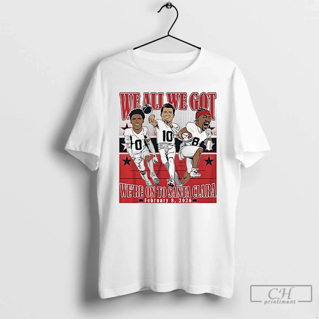 Maye Diggs Gonzalez We All We Got Were Santa Clara Patriots T-Shirts, Hoodie, Sweatshirt - T-Shirt, Sweatshirt, Hoodie
