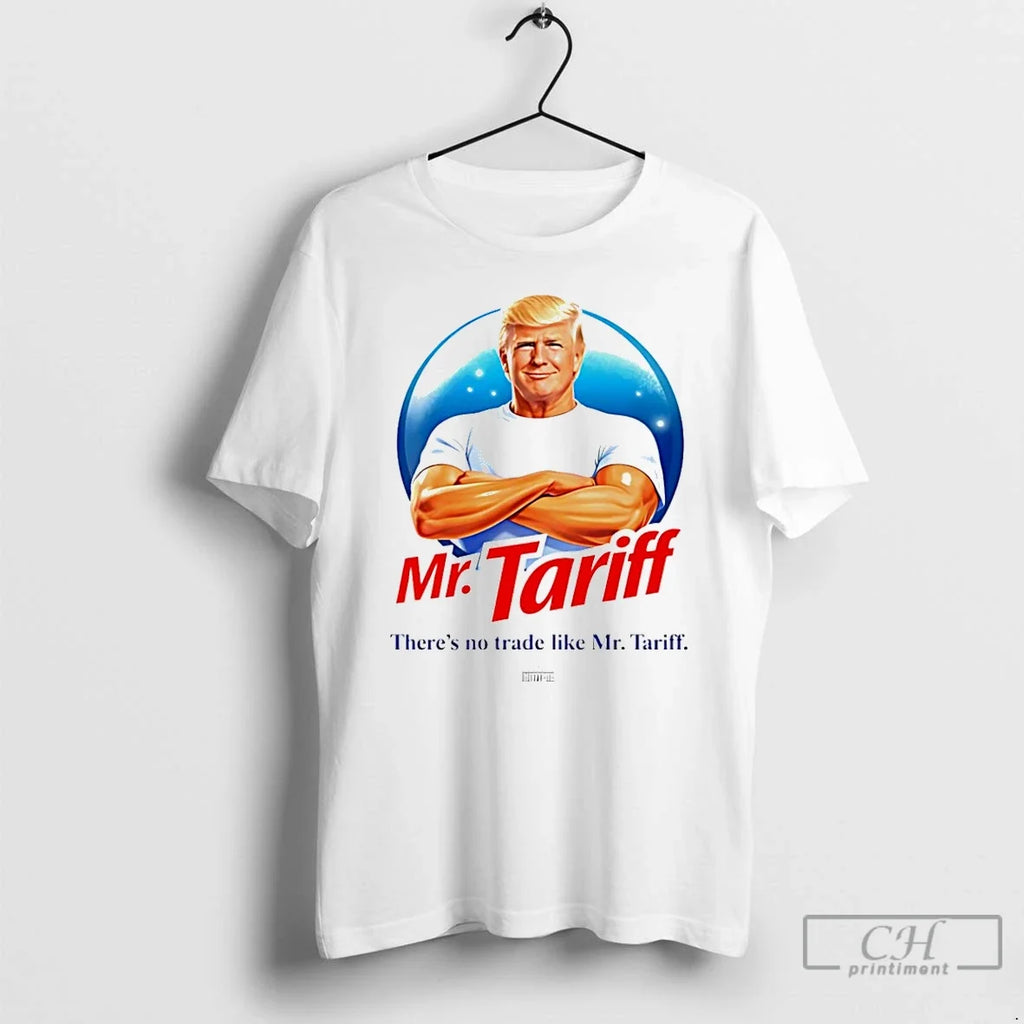 Mr Tariff Trump Theres No Trade Like Mr Tariff T-Shirts, Hoodie, Sweatshirt - T-Shirt, Sweatshirt, Hoodie