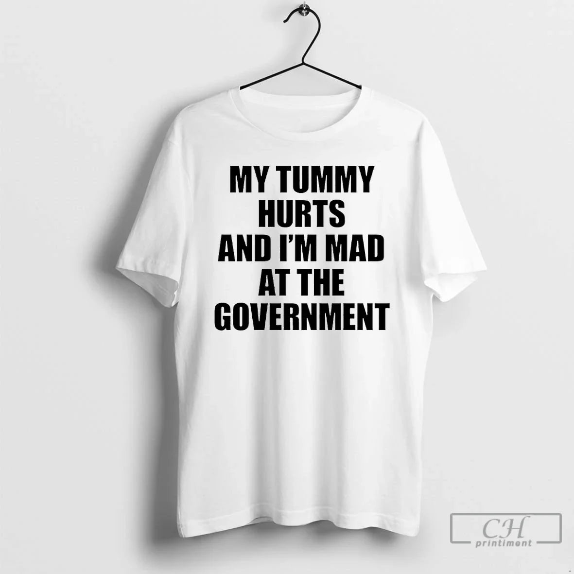 My Tummy Hurts Im Mad Government T-Shirts, Hoodie, Sweatshirt - T-Shirt, Sweatshirt, Hoodie