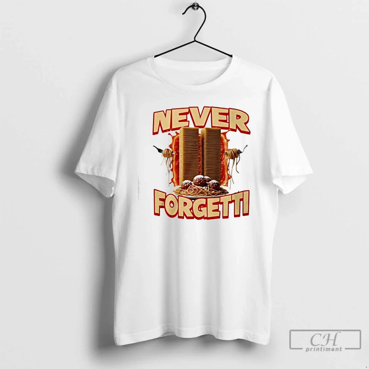 Never Forgetti Spaghetti T-Shirts, Hoodie, Sweatshirt - T-Shirt, Sweatshirt, Hoodie