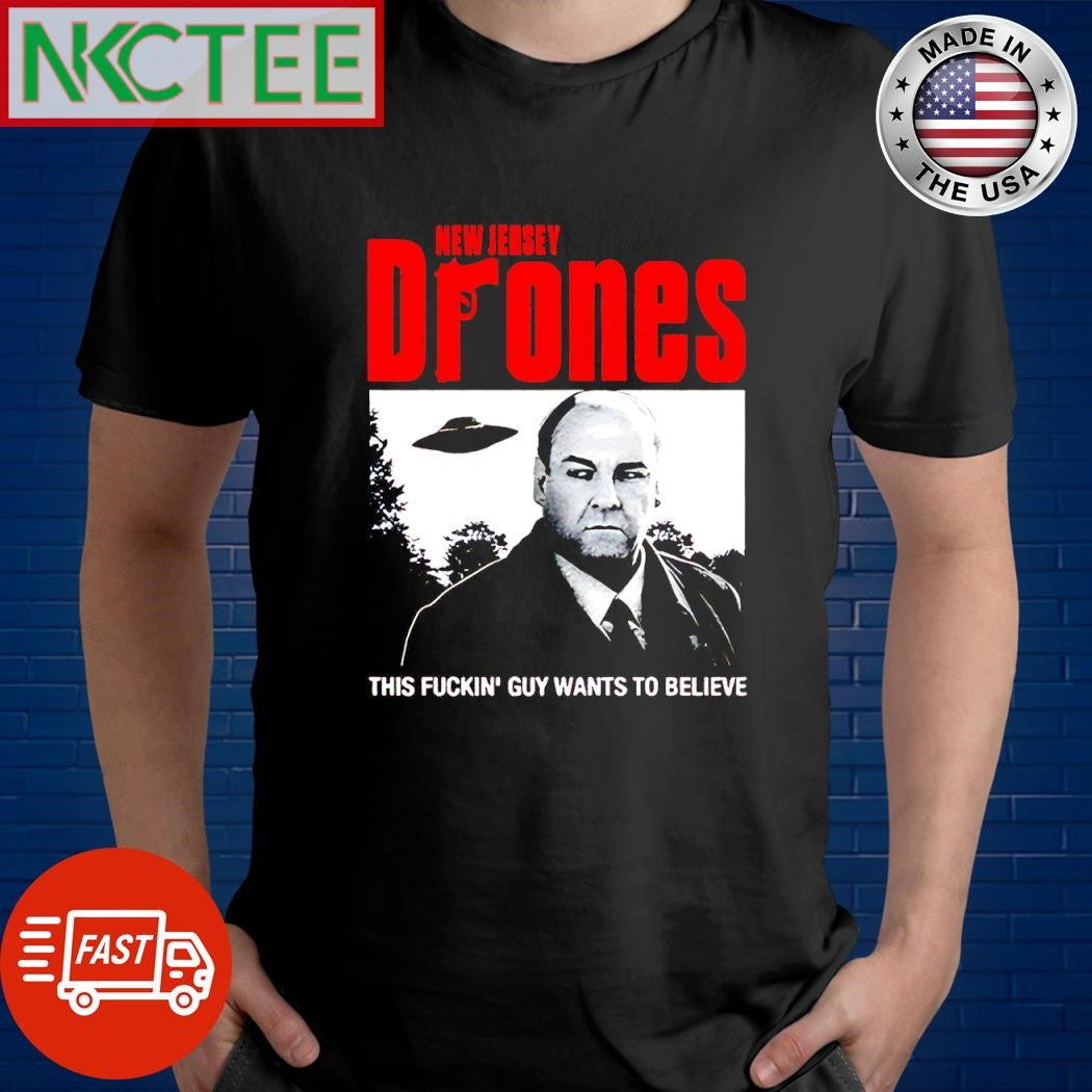 Premium New Jersey Drones this fuckin’ guy wants to believe gun UFO shirt Unisex T-shirt, Sweatshirt, Hoodie, Long Sleeve Tee - T-Shirt, Sweatshirt, Hoodie