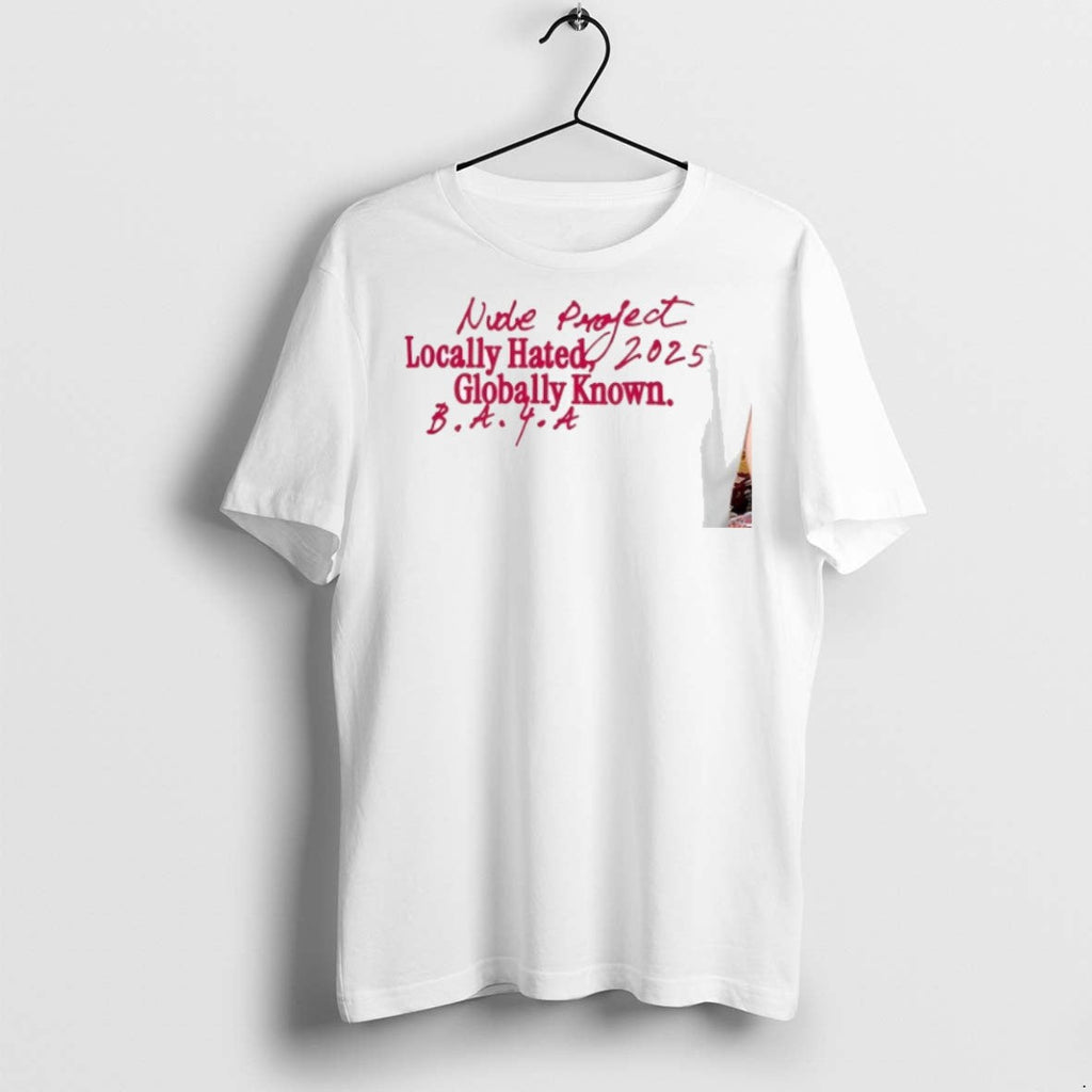 Premium Nude Project Locally Hated Globally Known Teddy Ciggarates T Shirts Unisex T-shirt, Sweatshirt, Hoodie, Long Sleeve Tee - T-Shirt, Sweatshirt, Hoodie