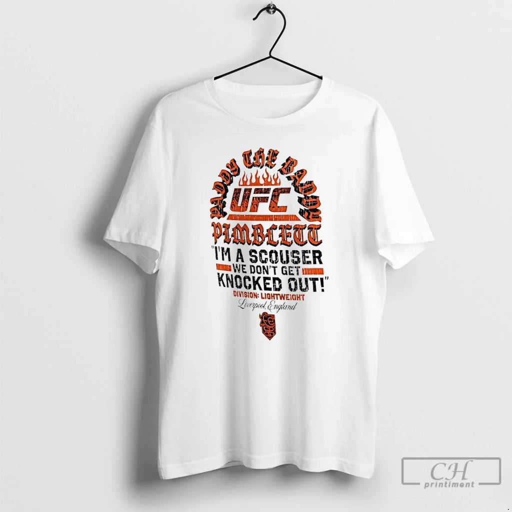 Paddy Pimblett Ufc Im Scouser We Dont Get Knocked Out T-Shirts, Hoodie, Sweatshirt - T-Shirt, Sweatshirt, Hoodie